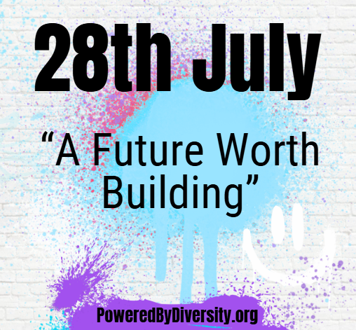 July 28: A Future Worth Building