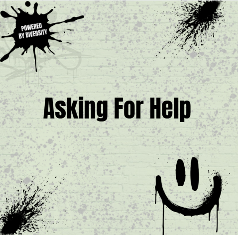 August 11: Asking For Help