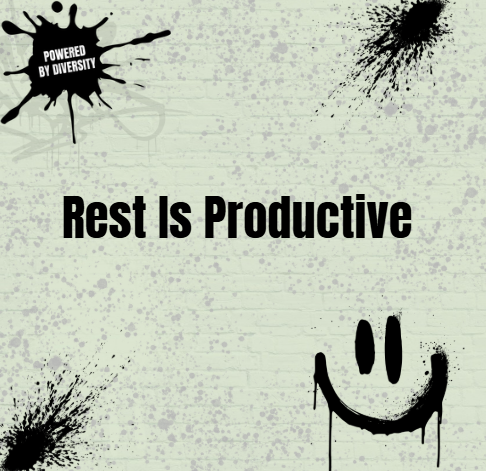 August 13: Rest Is Productive