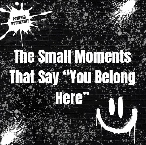 September 6: The Small Moments That Say “You Belong Here”