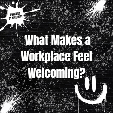 September 14: What Makes a Workplace Feel Welcoming?