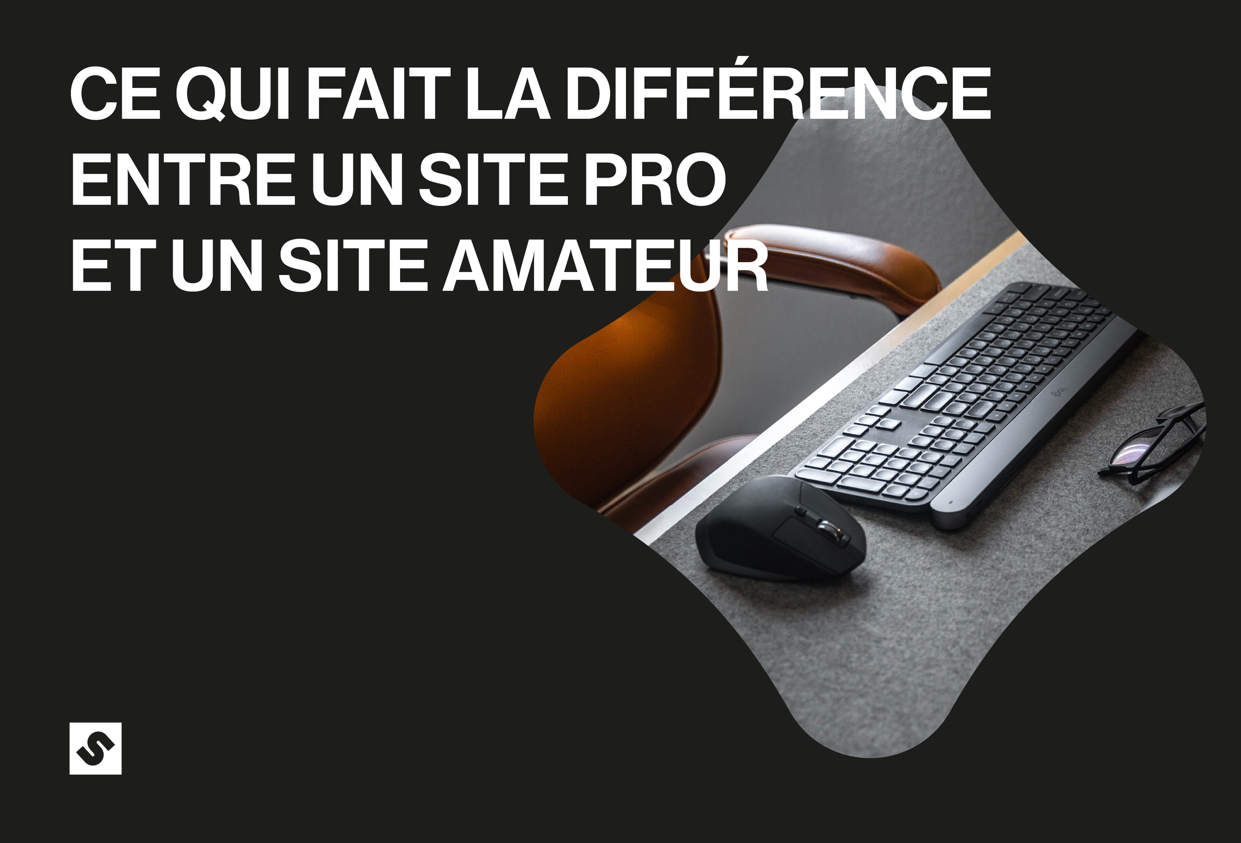 Ce qui fait la différence entre un site pro et un site amateur