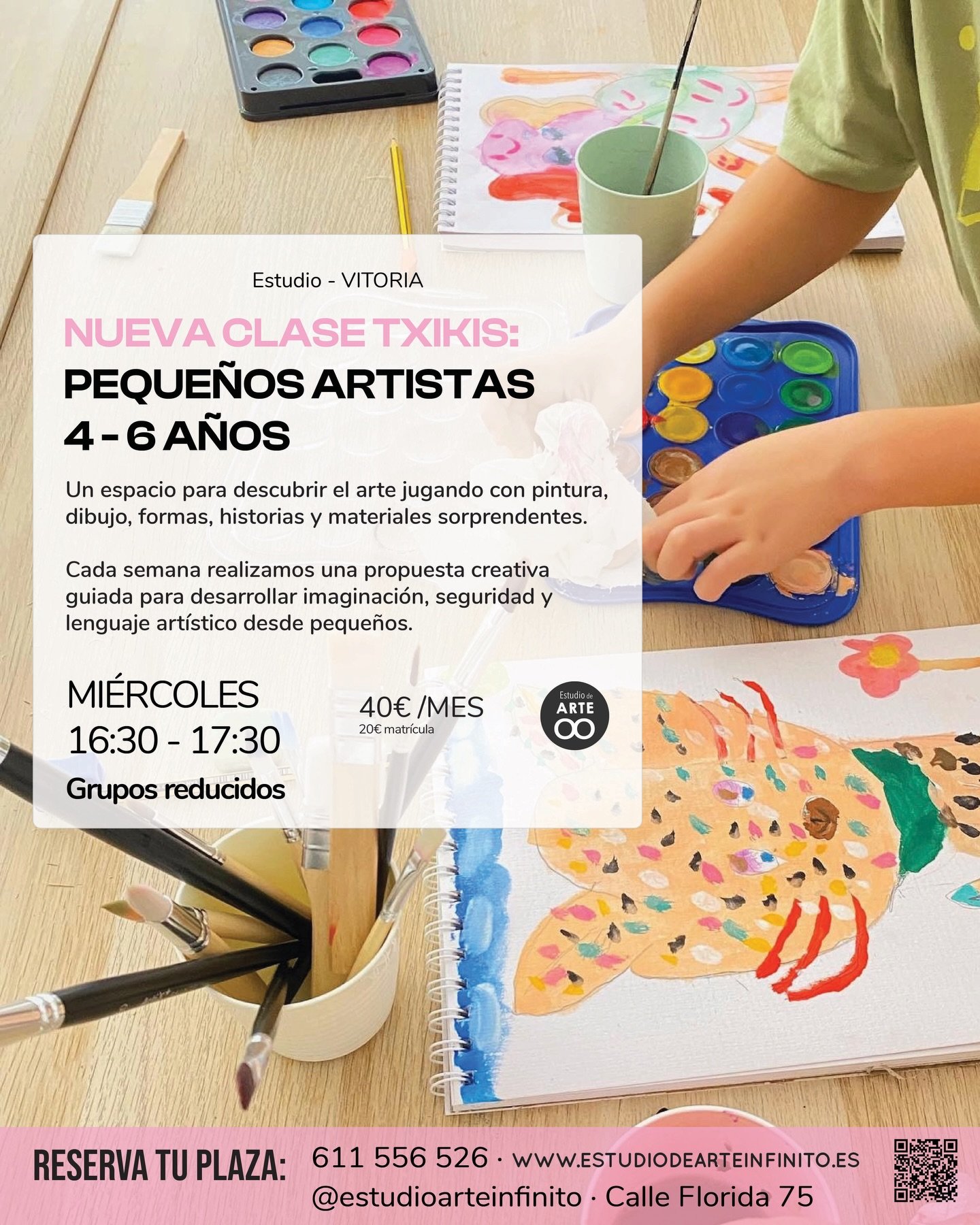 Abrimos en VITORIA un nuevo grupo para los artistas m&aacute;s TXIKIS, de 4-6 a&ntilde;os. 

Clases de 1 hora de duraci&oacute;n. 
Estas clases son: 

🔺 Laboratorio creativo 

🔺 Taller de imaginaci&oacute;n 

🔺 Iniciaci&oacute;n art&iacute;stica g