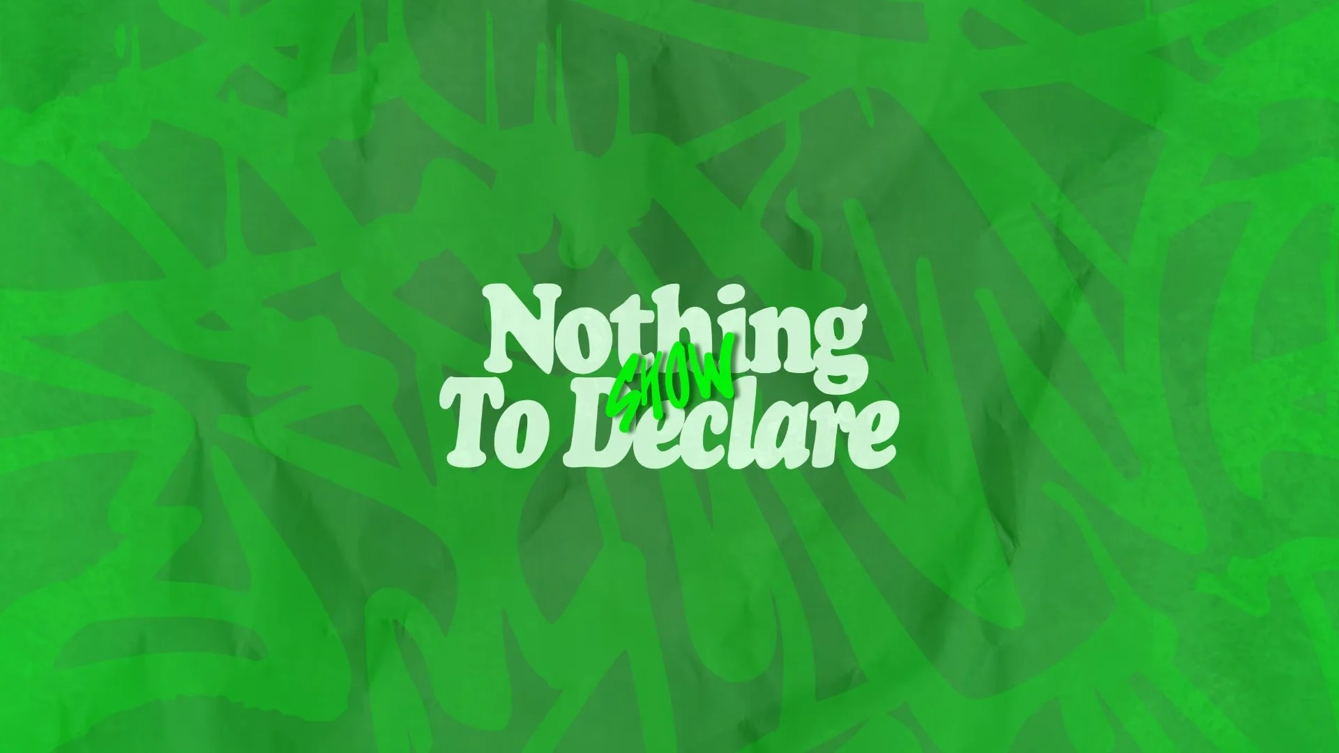 Nothingtodeclare Show