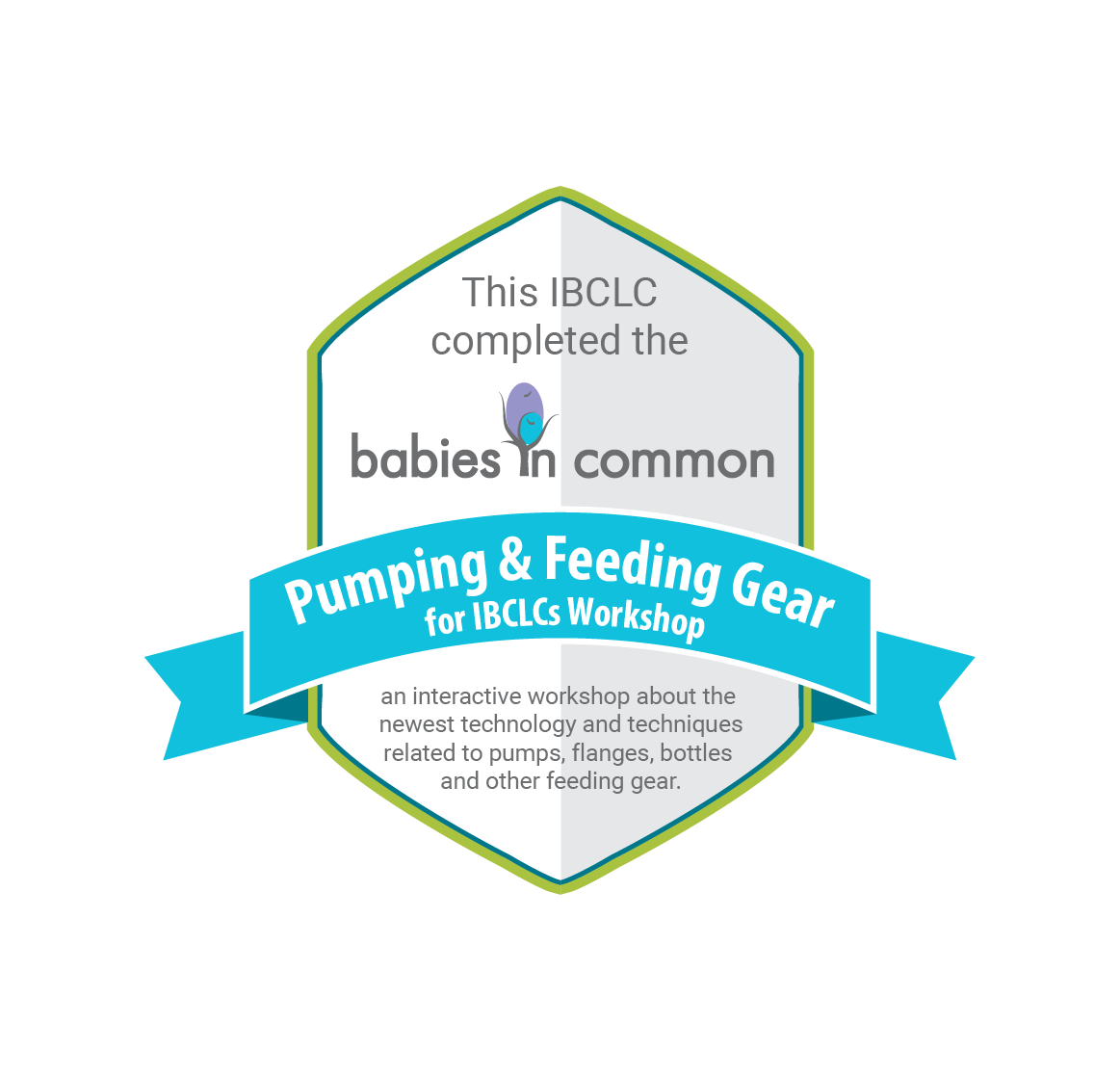 Badge for an interactive workshop about pumping and feeding gear, with a crest-shaped design, a blue ribbon, and text about babies in common and technology related to feeding equipment.