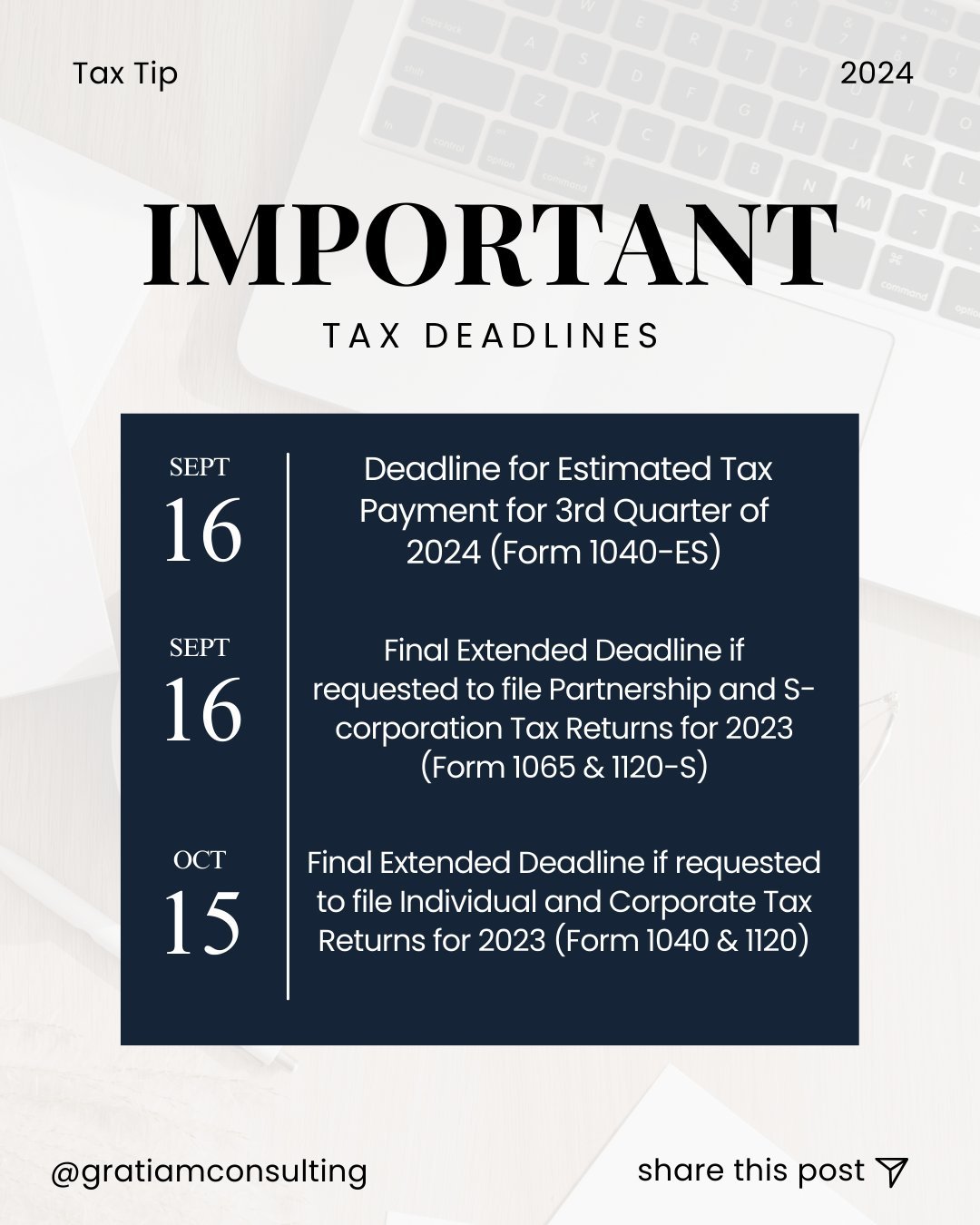 Don&rsquo;t miss these important tax deadlines! 📅

 SEPTEMBER 16: Deadline for Estimated Tax Payment for 3rd Quarter of 2024 (Form 1040-ES)

SEPTEMBER 16: Final Extended Deadline if requested to file Partnership and S-corporation Tax Returns for 202