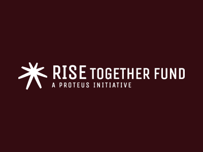 Rise Together at the Proteus Fund