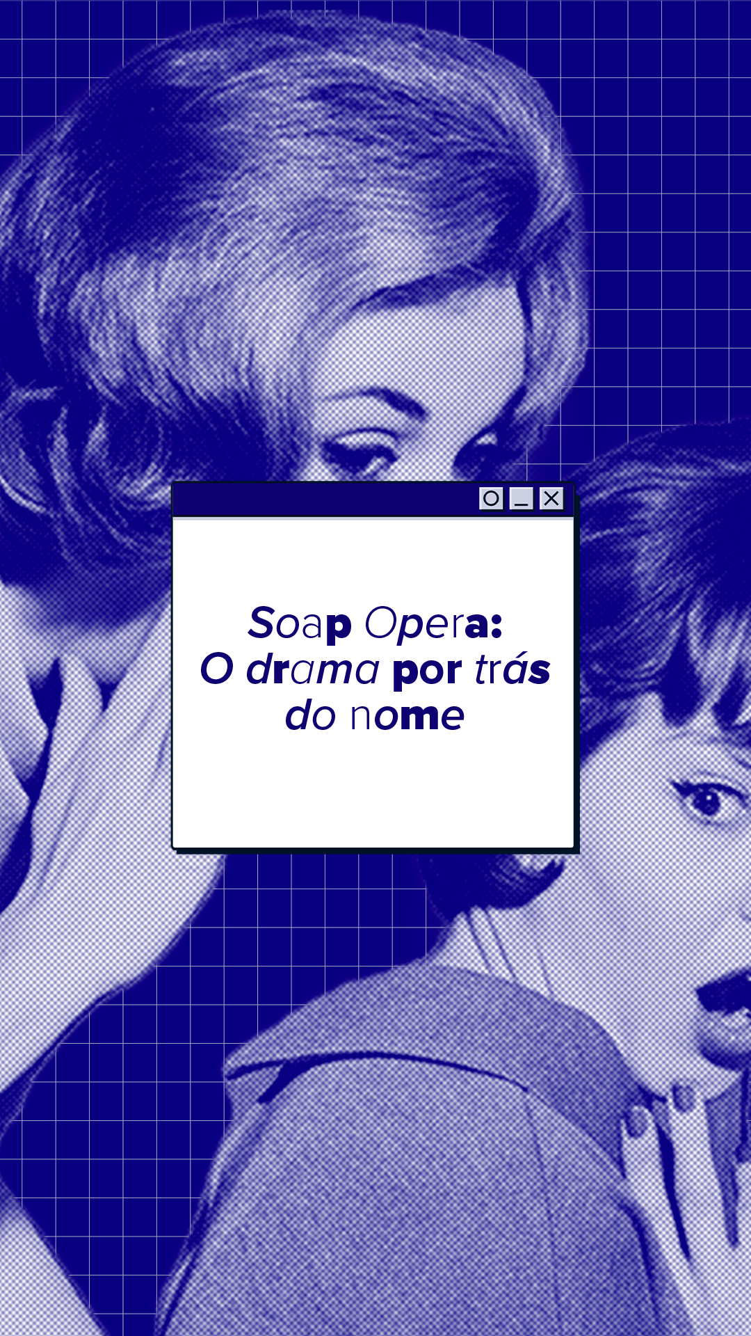 Soap Opera: O drama por trás do nome