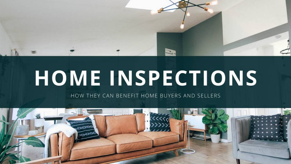 Home Inspections, How They Can Benefit Home Buyers and Sellers