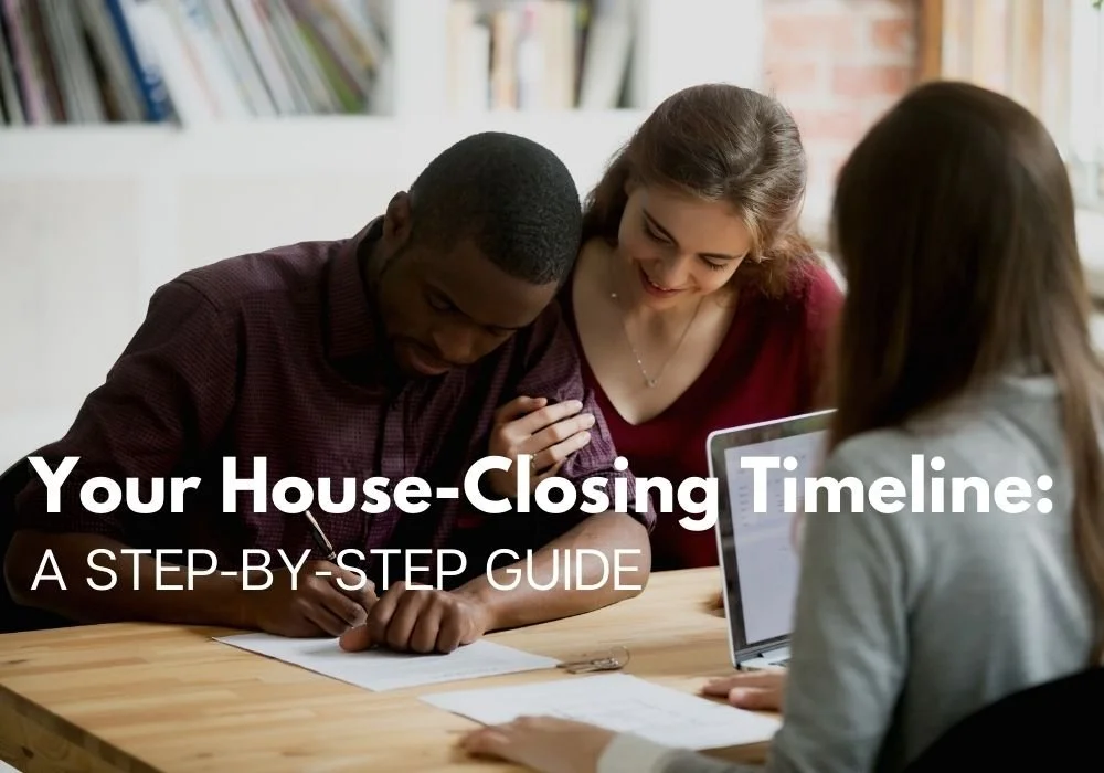 Your House-Closing Timeline: A Step-By-Step Guide | BC