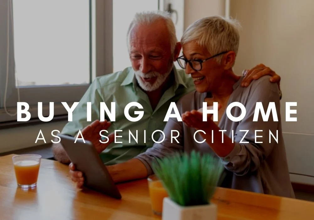 Buying A Home As A Senior Citizen | BC