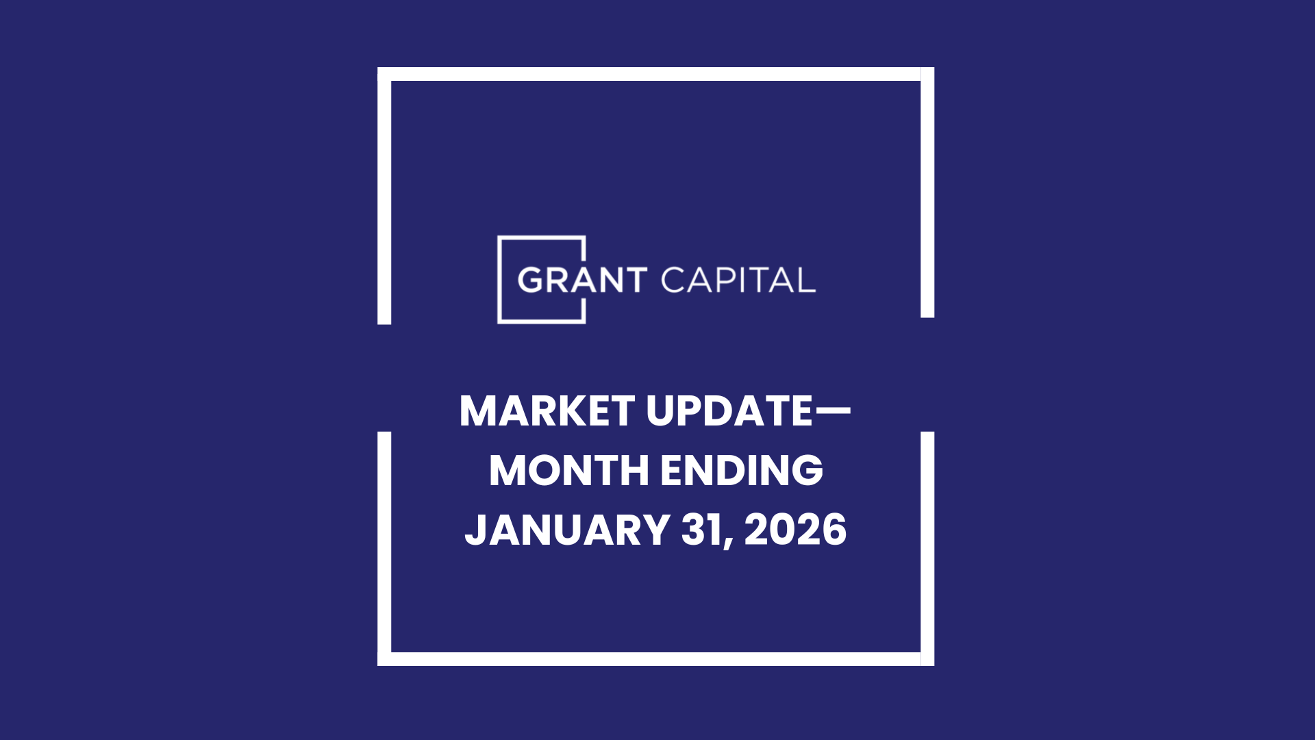 Market Navigator for the Month Ending January 31, 2026