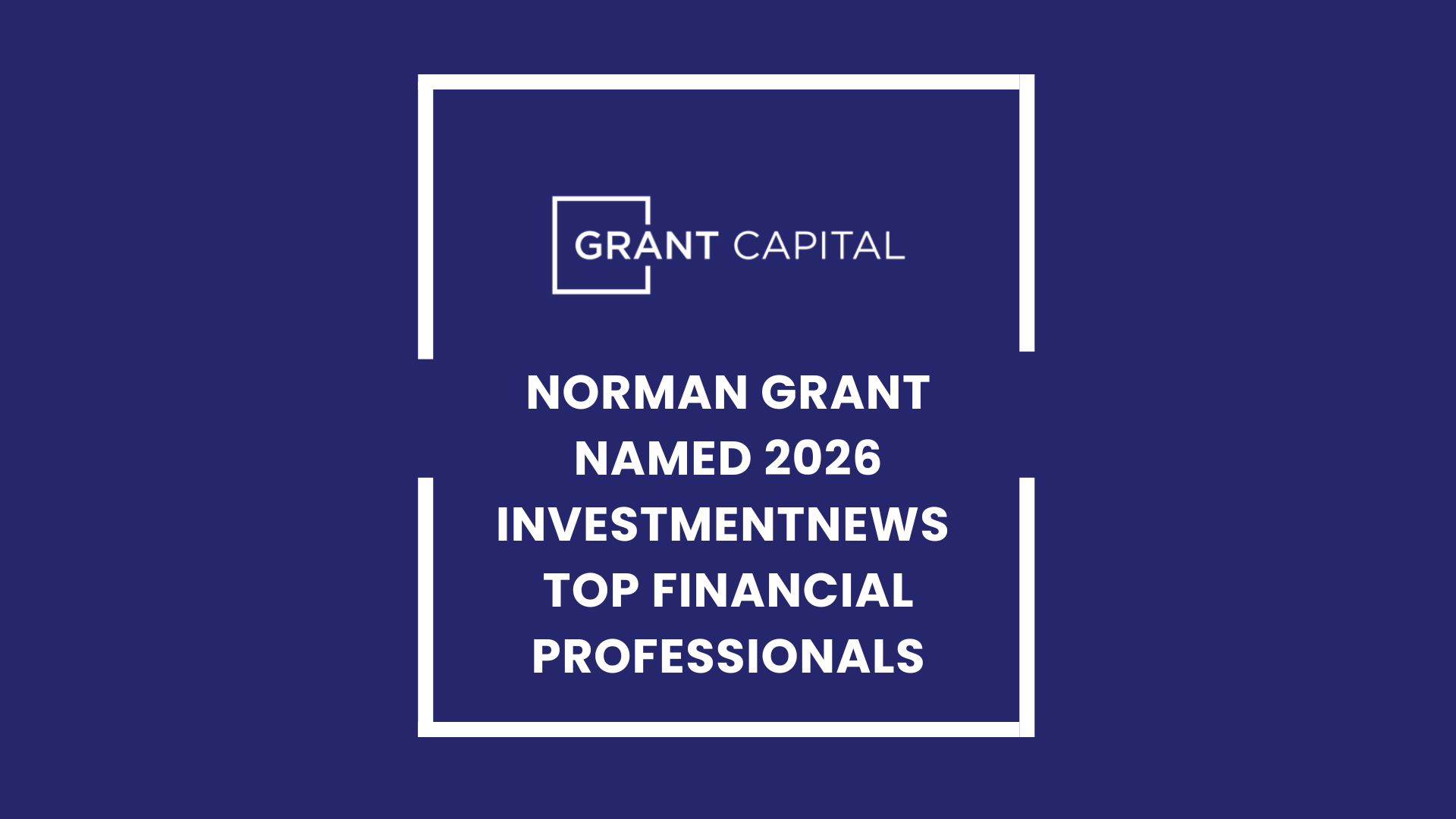Norman Grant Named to InvestmentNews Top Financial Professionals 2026 List