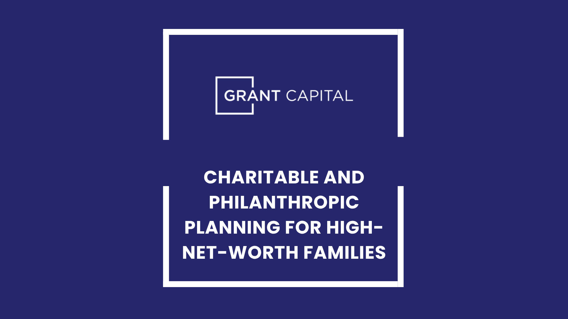Charitable and Philanthropic Planning for High-Net-Worth Families