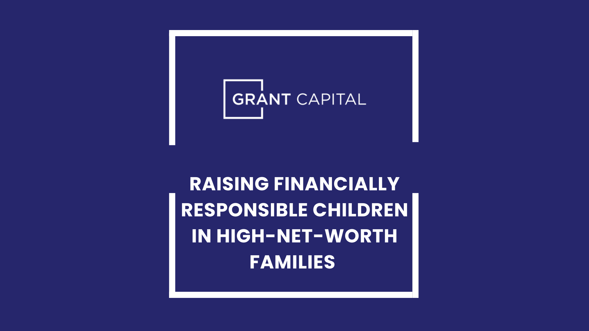 Raising Financially Responsible Children in High-Net-Worth Families