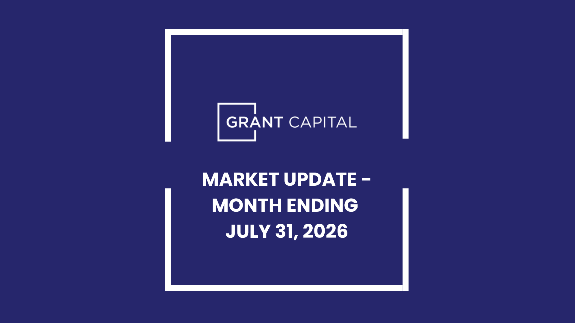 Market Navigator for the Month Ending July 31, 2026