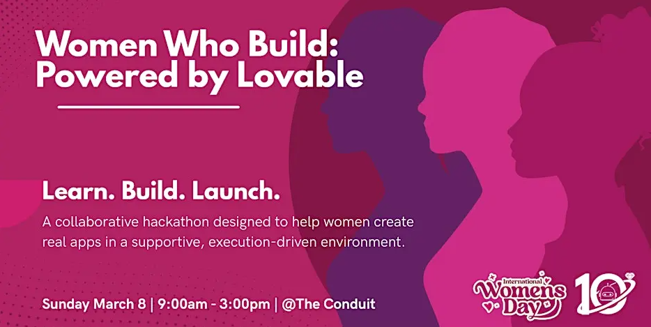 Join Us on March 8, 2026, for Women Who Build: Powered By Lovable Hackathon