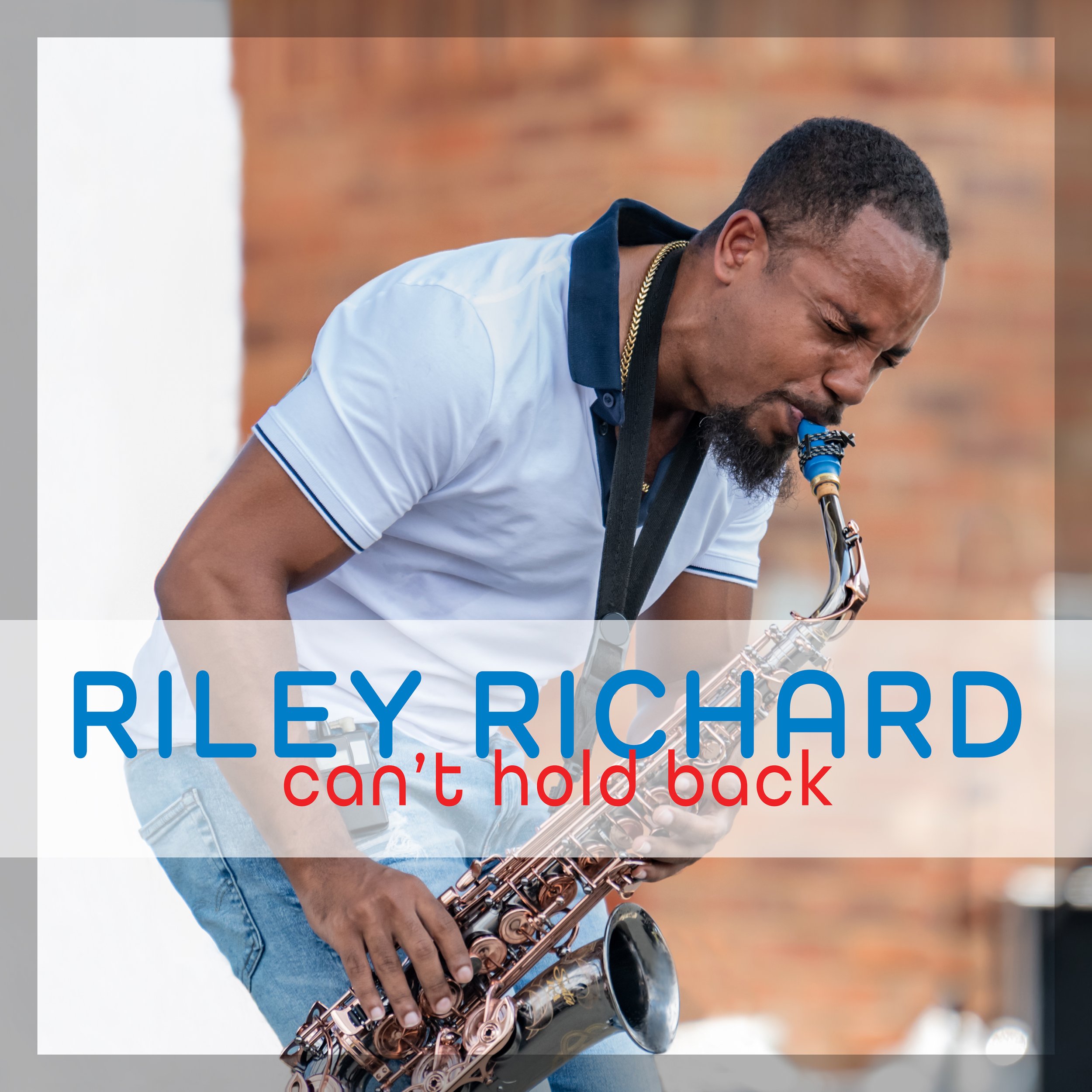 Riley Richard "Can't Hold Back" Single