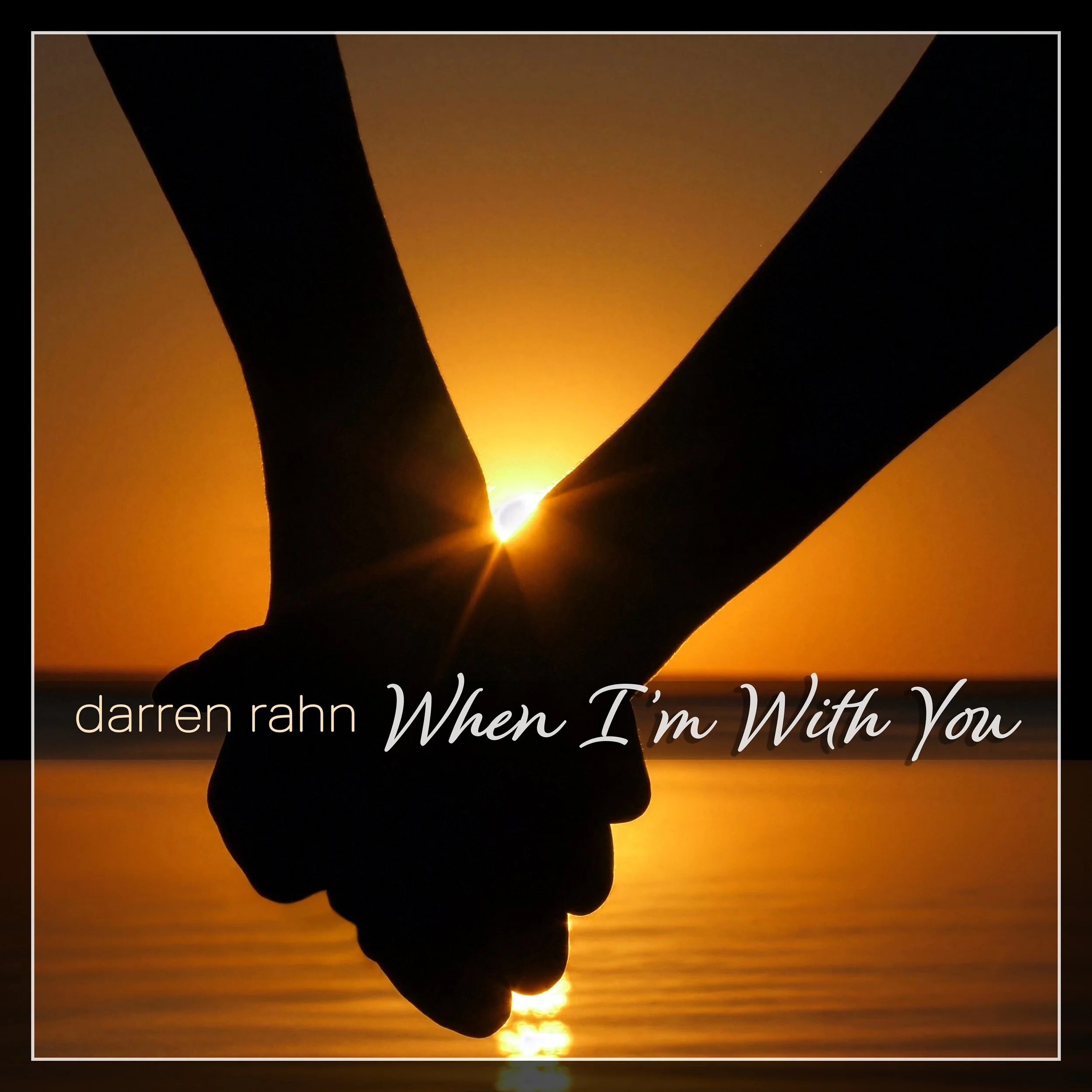 Pre-Order/Pre-Save Darren Rahn "When I'm With You"