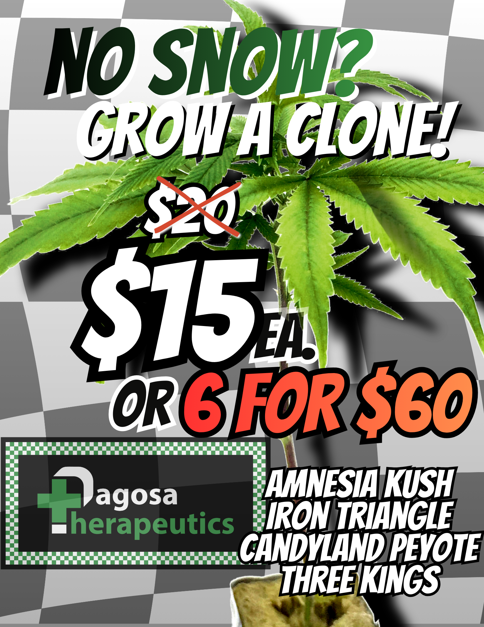 Advertisment for a cannabis clone sale featuring a large cannabis leaf background with bold text offering a reduced price from $20 to $15 per clone, or six for $60, with brand logo and strain options listed.