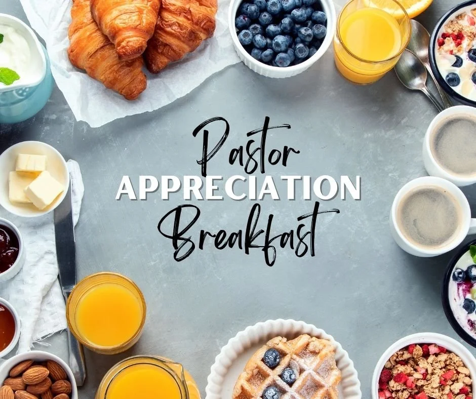 Pastor Appreciation Breakfast        Feb 13