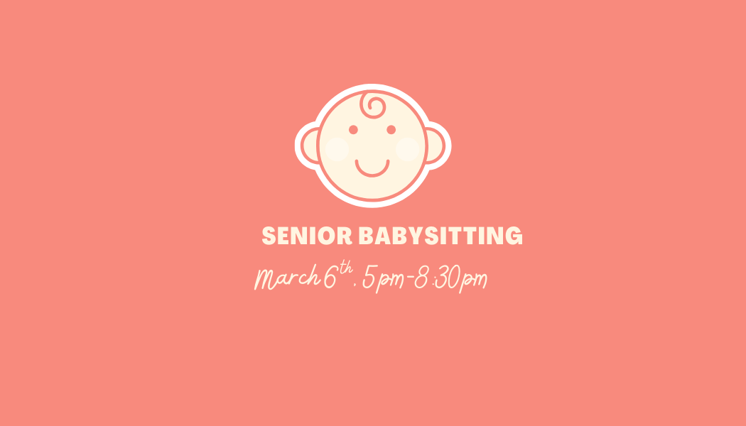 Senior Babysitting-Mar 6