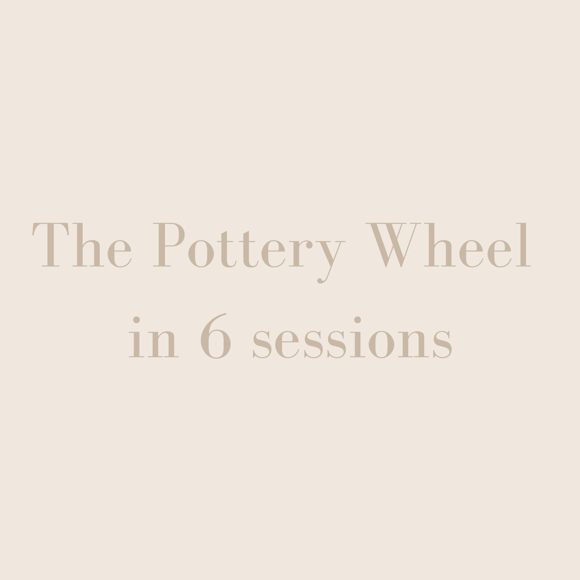 The Pottery Wheel in 6 sessions + 1 Month Abo