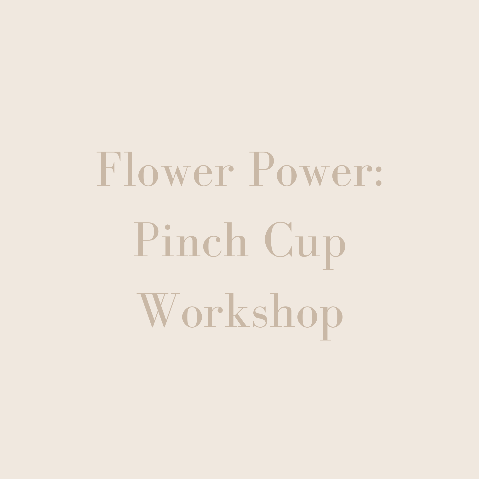 Flower Power: Pinch Cup Workshop 🌸