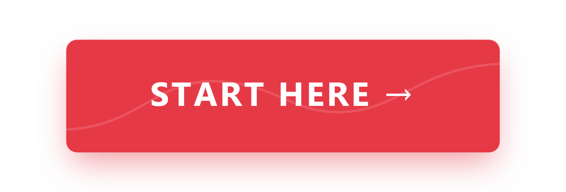 Red rectangular button with white text that says "Start Here" and a small arrow pointing to the right.