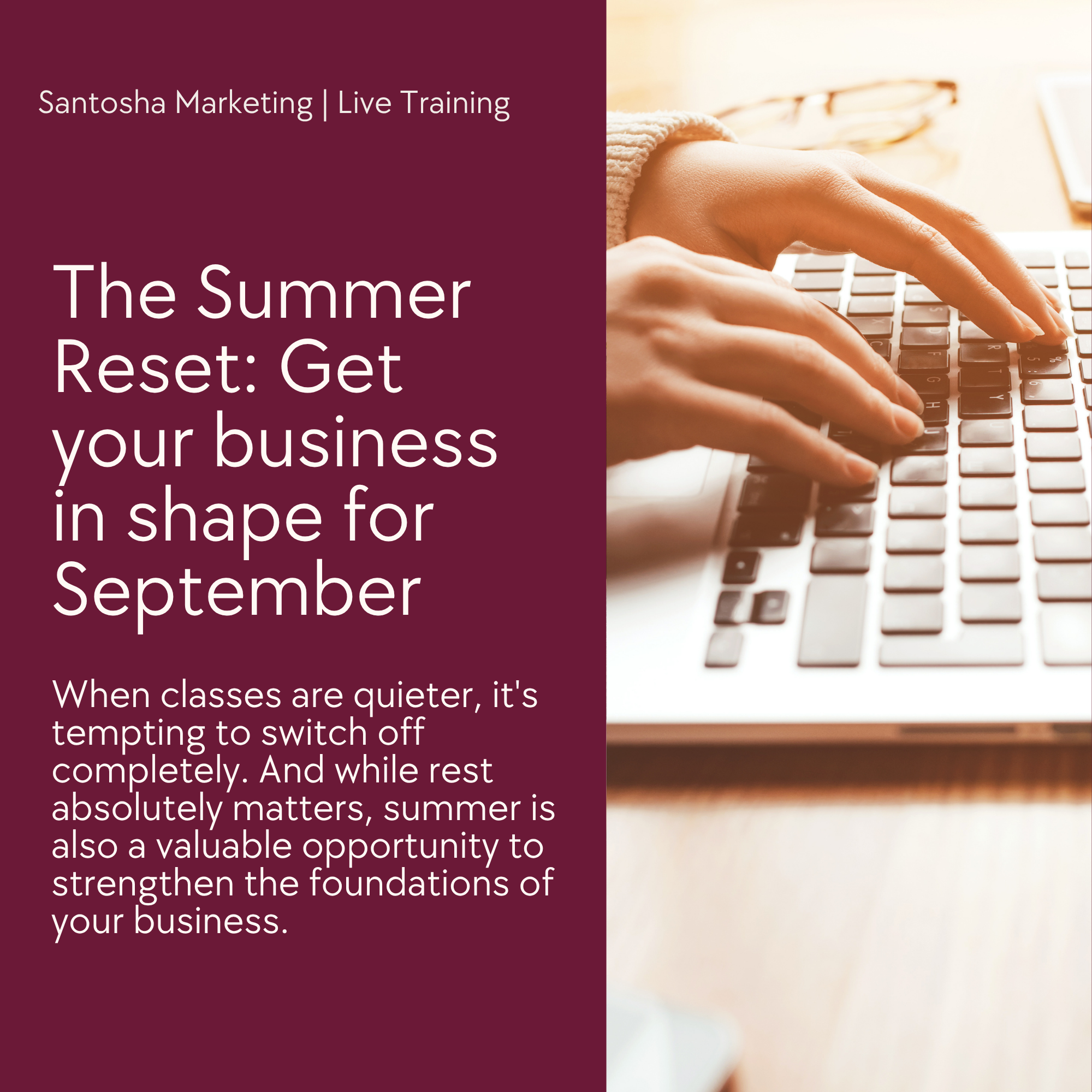 The Summer Reset: Get your business in shape for September