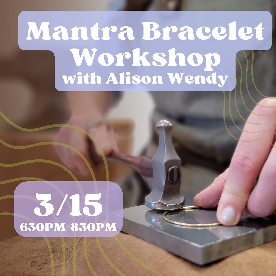Do you have a Mantra? A phrase that makes you smile? Stamp it on a bracelet! 

Grab some friends, or come solo and meet some friends. Alison will guide you through the basics of making a cuff bracelet. From texturizing , to stamping and finishing. Le