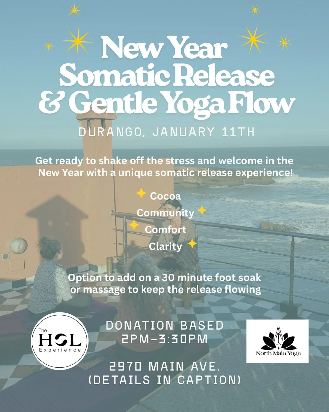 ✨Welcome in 2026 with The Hol Experience &amp; North Main Yoga! ✨

At this donation-based event we will gather in a comfy setting and sip hot cocoa while we practice gentle somatic techniques and intentional yoga flow movement to release tension, str