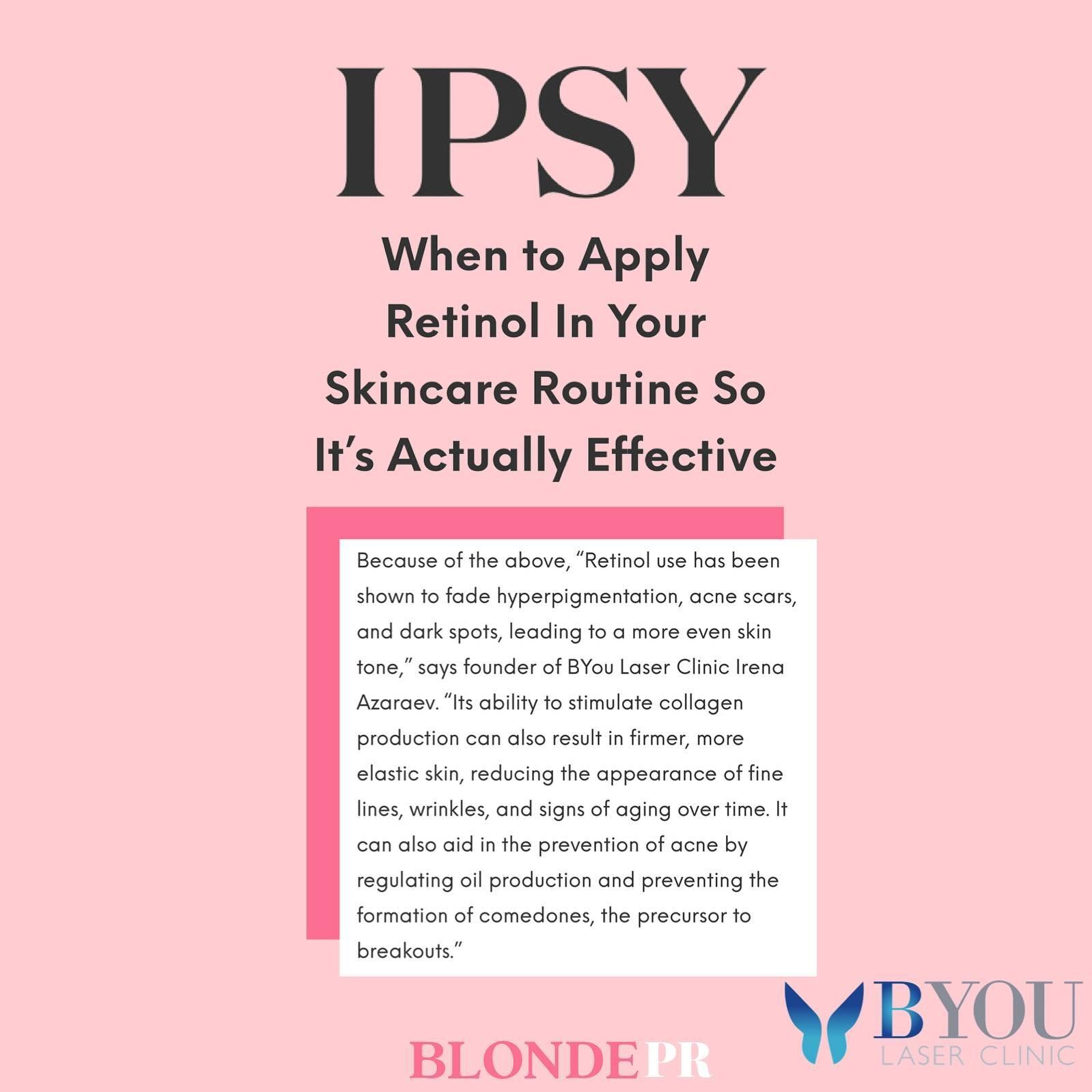Founder &amp; CEO of @byoulaserclinic, Irena Azaraev, gives us the rundown on when &amp; how you should be applying retinol in the latest @ipsy 🧴

#blondepr