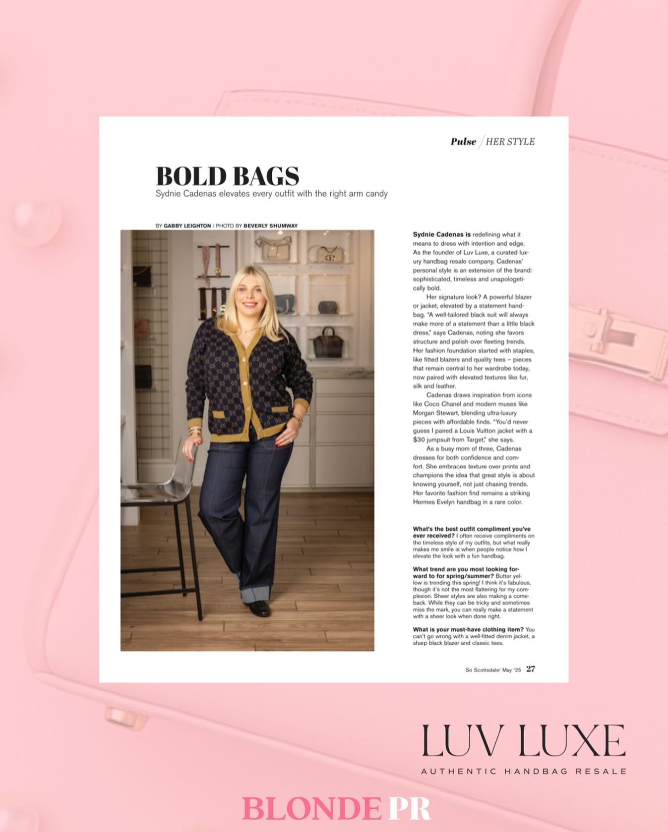 Luxury Expert &amp; the Founder of @luv_luxe, Sydnie Cadenas, sat down with So Scottsdale Magazine to share the story behind her signature style &amp; how she&rsquo;s intentionally curated a wardrobe that reflects her career in the world of high end 