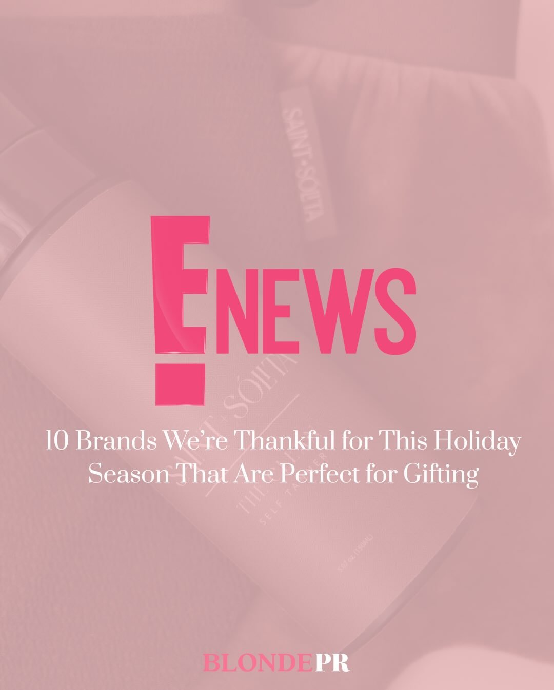 The gift of glow! ✨ @saintandsolita has landed on @enews&rsquo; holiday gift list going into the festive season! 

#blondepr #earnedwithblonde