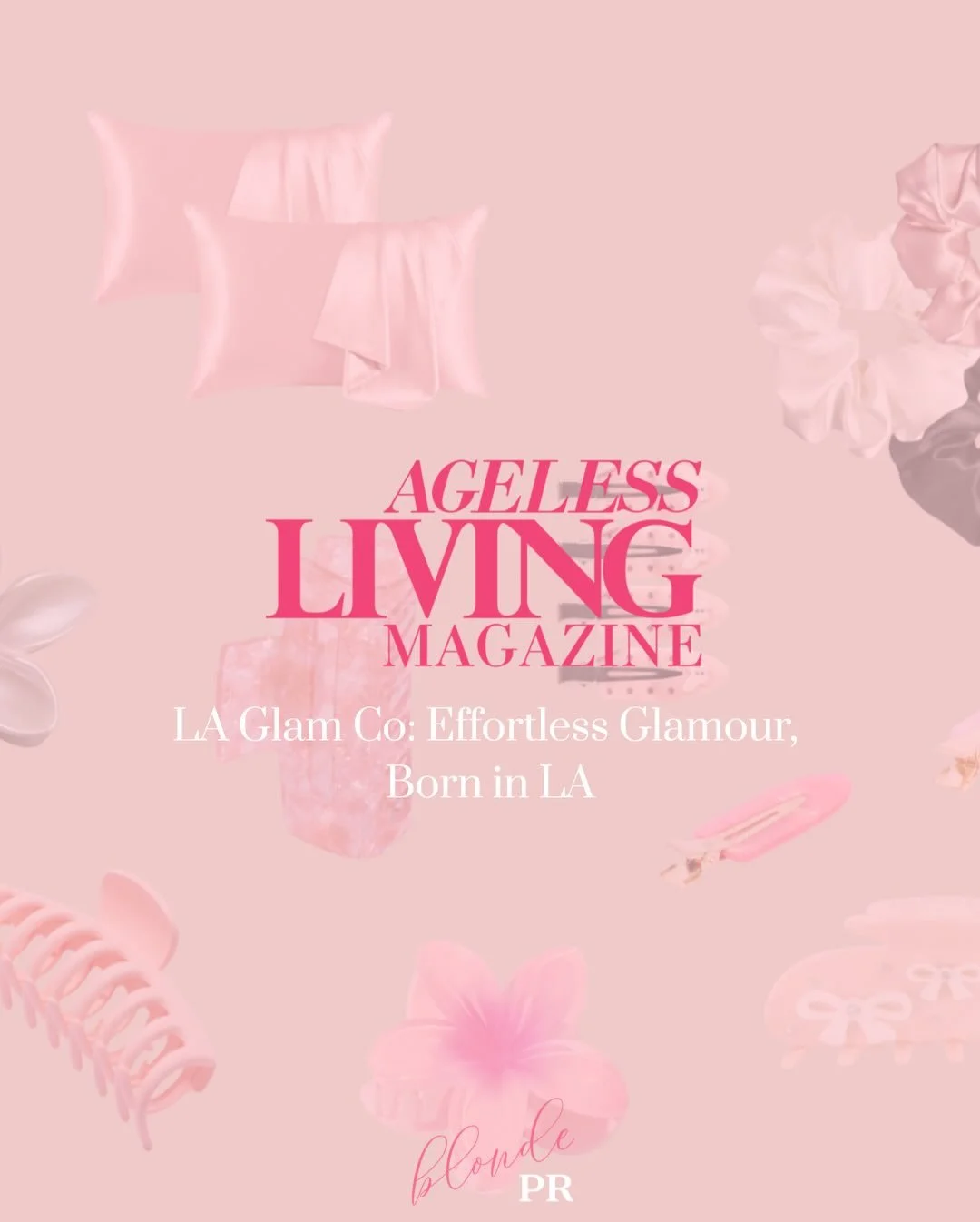 @la_glam_co brings effortless glamour &amp; style to hair care accessories ✨ Founder Erin Williams was interviewed by @agelesslivingmagazine to share more on the LA-born brand 💕

#blondepr #earnedwithblonde