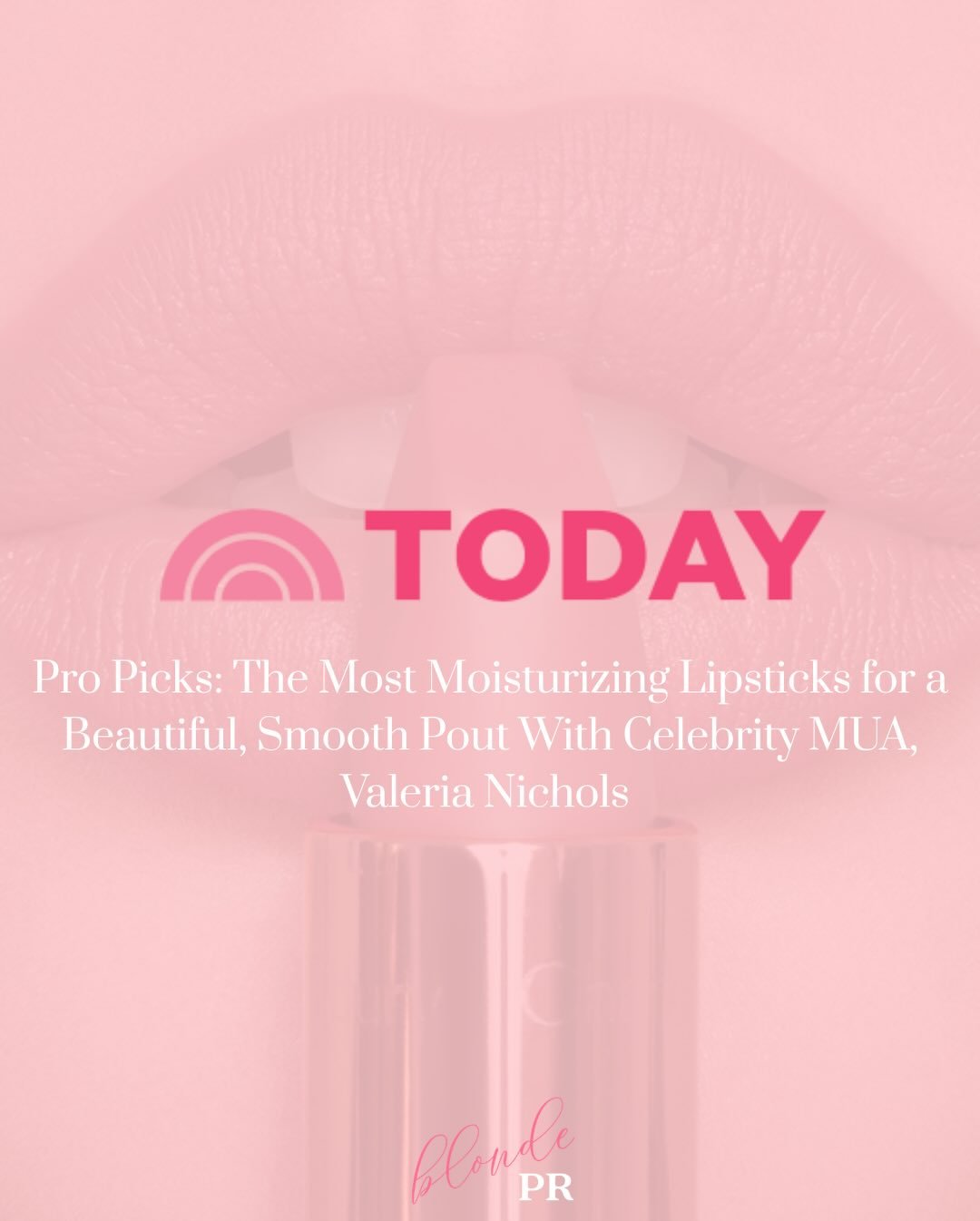 @valnicholsmakeup shared her top pick for most moisturizing lipstick in the latest @shoptoday 💄🎀👄 

#blondepr #earnedwithblonde