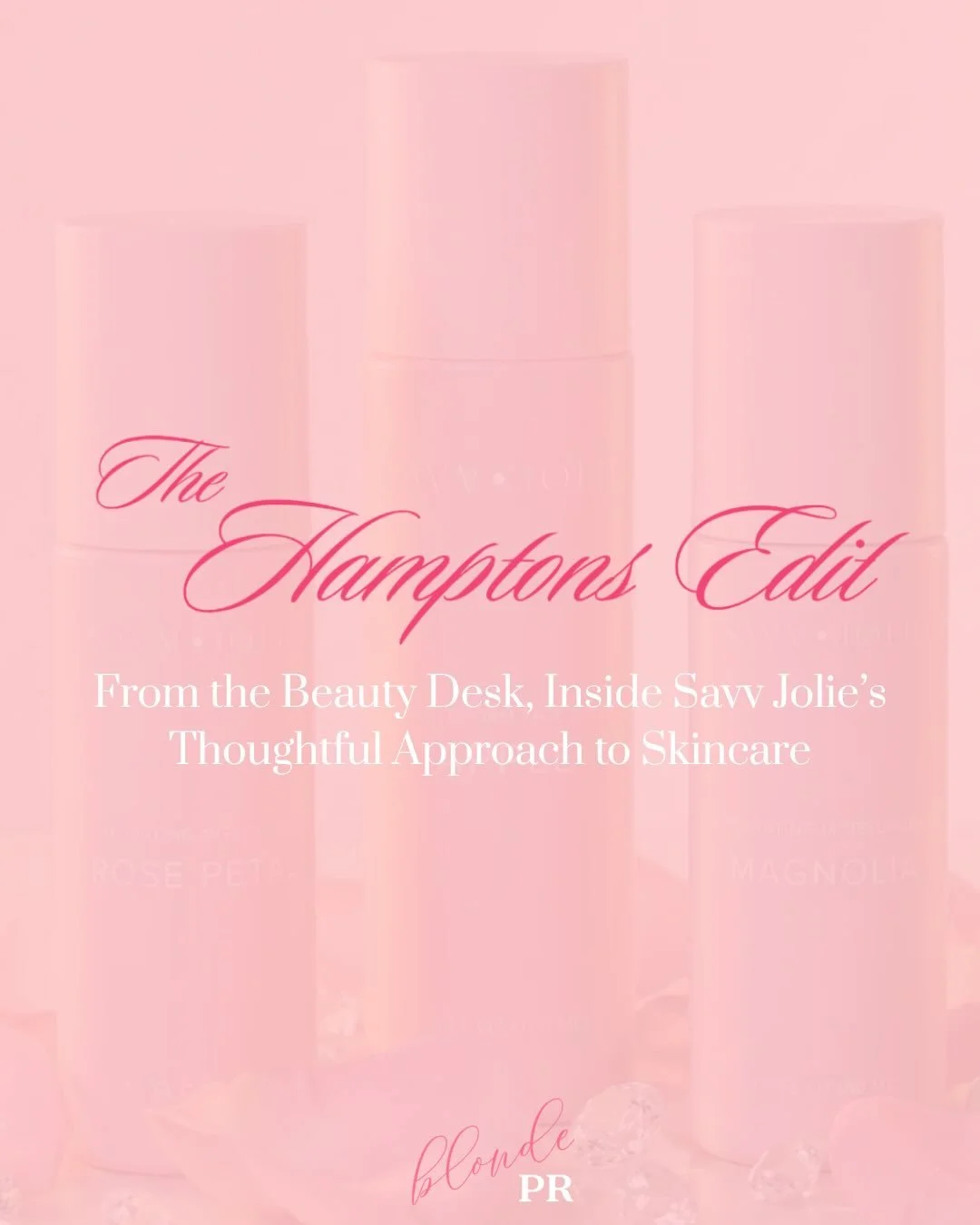 @savvjolie is the perfect entry way to building a clean &amp; simple skincare routine at any age, featured in the latest @thehamptonseditmagazine 🫧🎀

#blondepr #earnedwithblonde