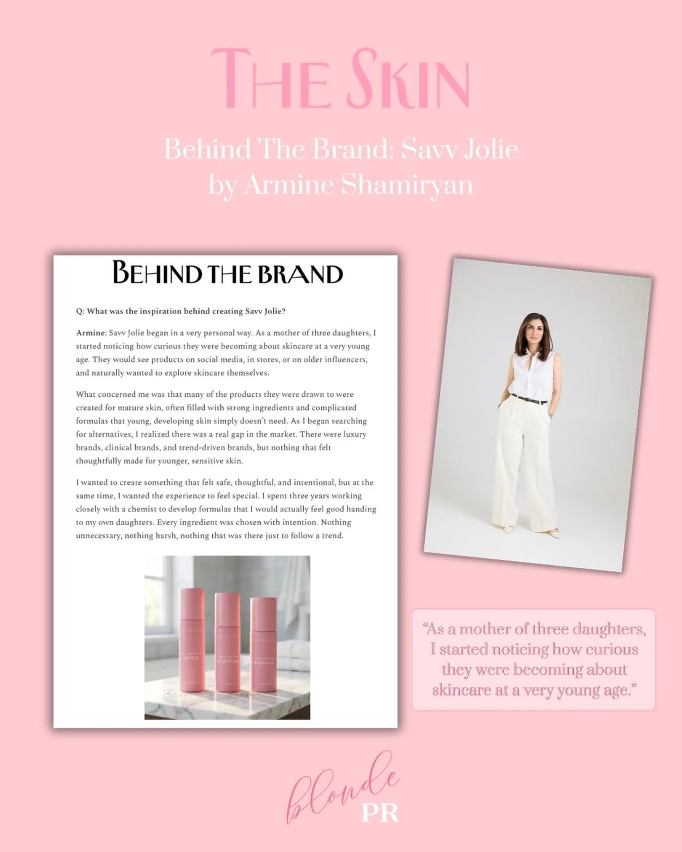 Behind The Brand 🎀 Meet the founder of @savvjolie, Armine Shamiryan, in The Skin&rsquo;s latest feature spotlighting the inspiration behind the next generation skincare brand 🫧🌸

#blondepr #earnedwithblonde