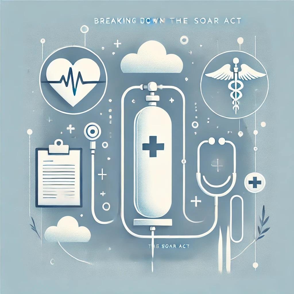 Breaking Down the SOAR Act: What It Means for Oxygen Access in America