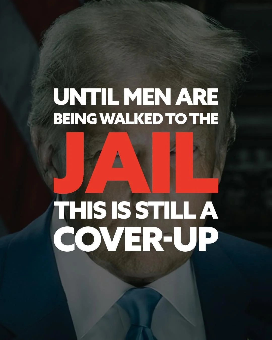Until men are being WALKED TO THE JAIL, this is still a cover-up.