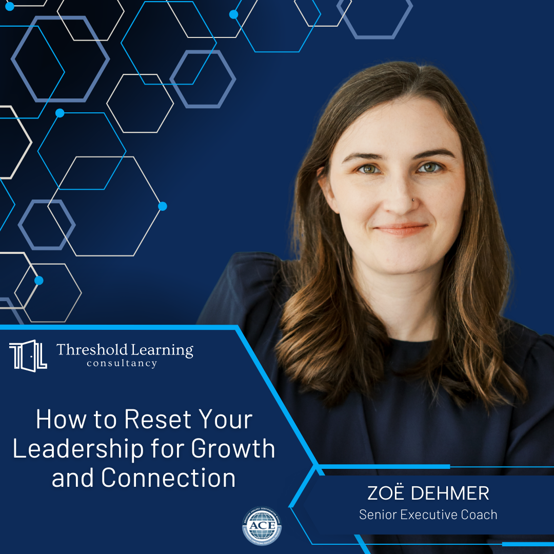 How to Reset Your Leadership for Growth and Connection | Threshold Learning