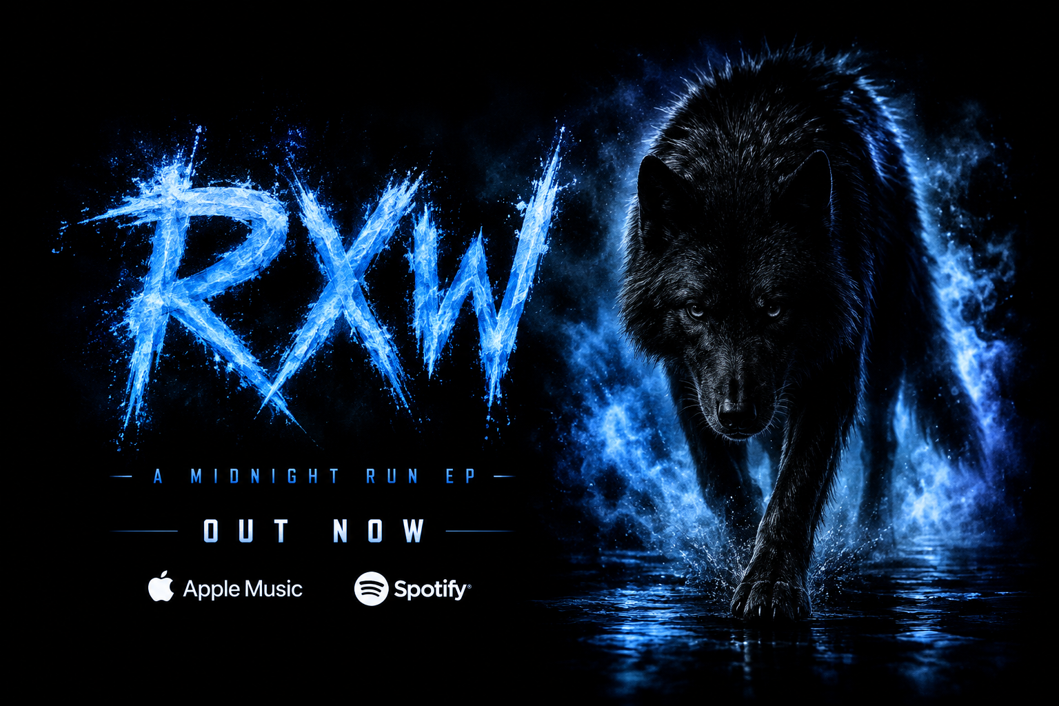 RXW A Midnight Run EP out now on Apple Music and Spotify, with a black wolf in icy blue and silver light.