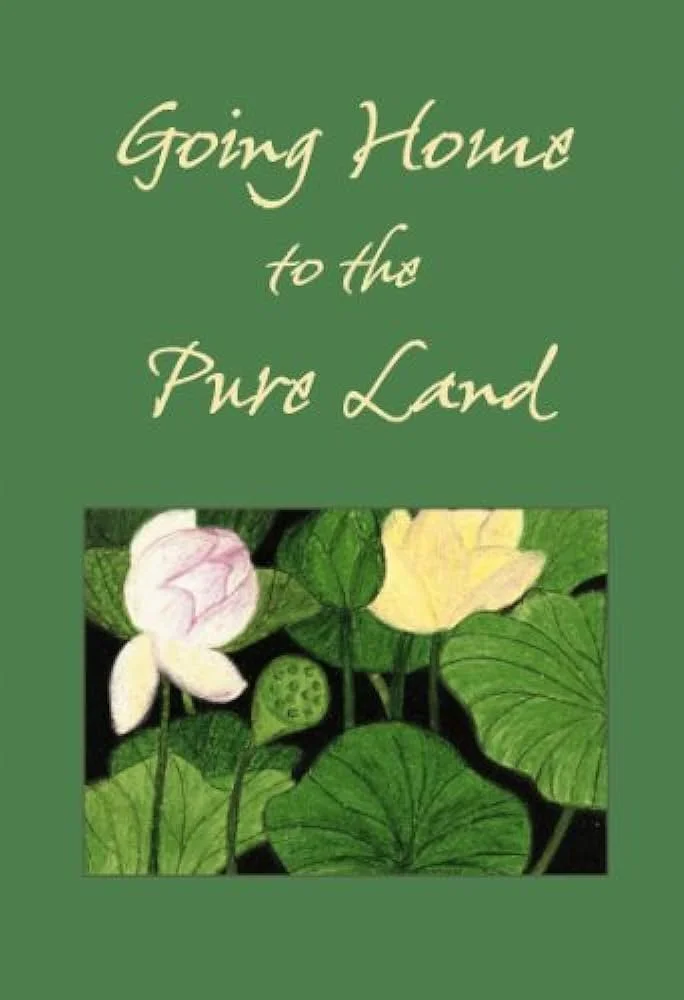Going Home to the Pure Land by Venerable Shi Wuling