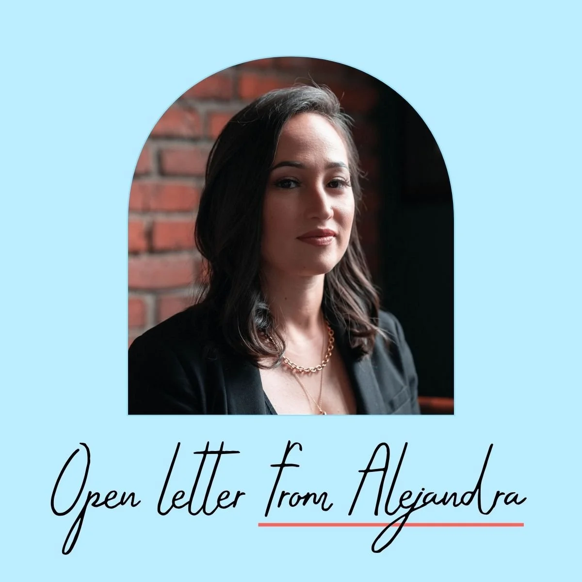 An Open Letter from Alejandra