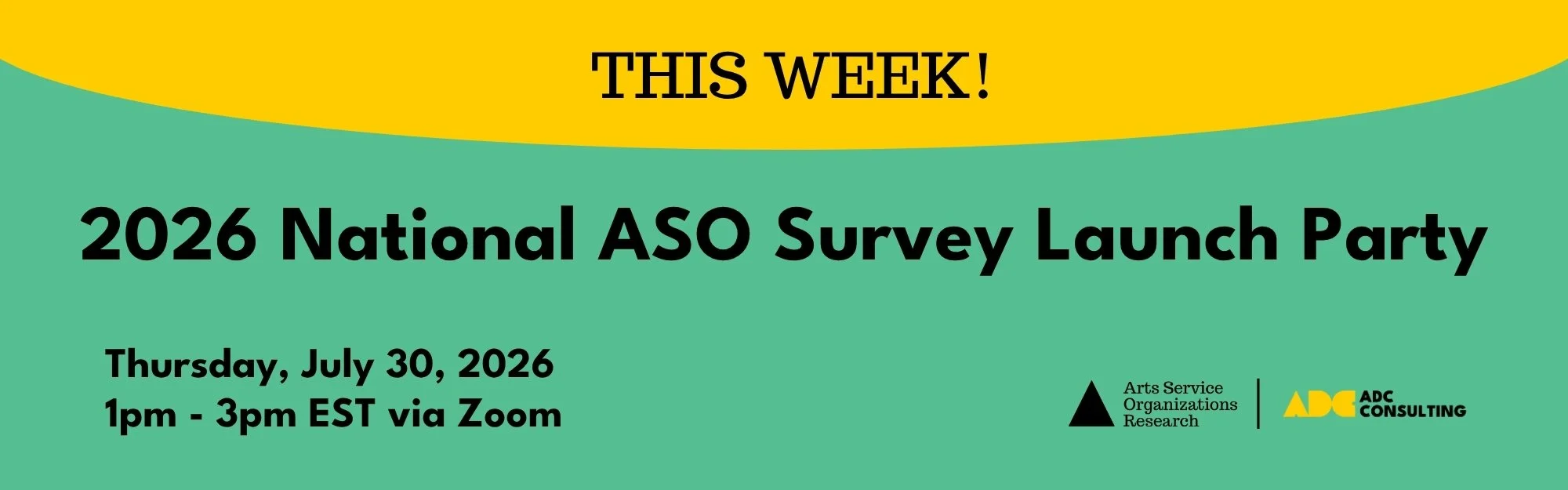 A graphic on green background. Headline reads:  Launch Party! 2026 National ASO Survey Thursday, July 30, 2026 at 1pm - 3pm EST via Zoom
