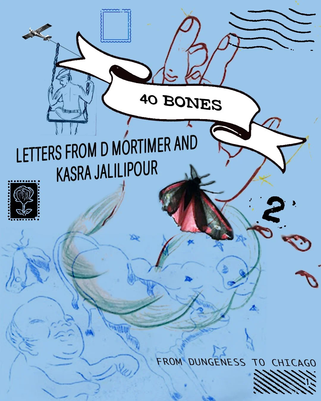 40 bones: letters from Dungeness to Chicago