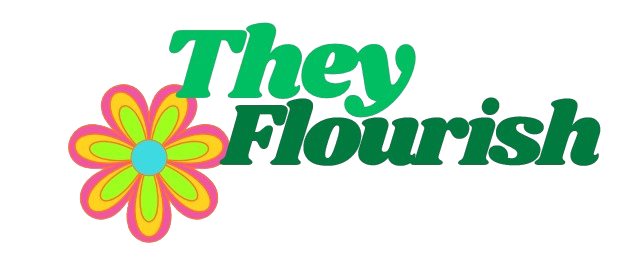 They Flourish