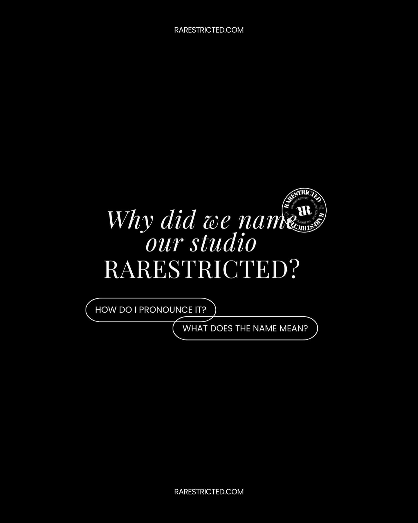 Pronounced &lsquo;rer-strict-ed,&rsquo; our name encapsulates our ethos &mdash; unusually good, remarkably unrestricted. 

Bringing on the potential of our name; a fusion of RARE, symbolizing our commitment to exceptional creativity, and unreSTRICTED