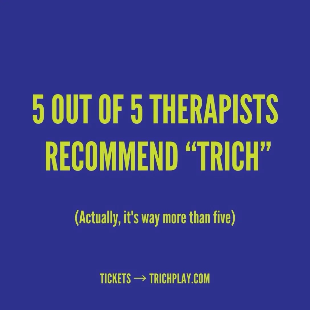 &ldquo;Attending TRICH feels like coffee with your best friend. Honest, raw, vulnerable, and very funny, Becca illuminates an experience often endured in silence with humor and compassion. TRICH is an entertaining, emotional study of grit and recover